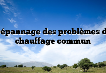 Dépannage des problèmes de chauffage commun Dépannage des problèmes de chauffage commun